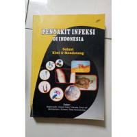 Image of Penyakit Infeksi di Indonesia : Solusi Kini & Mendatang