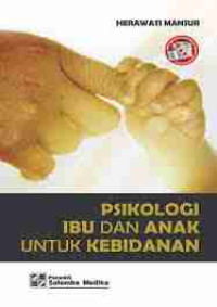 Image of Psikologi Ibu dan Anak untuk Kebidanan