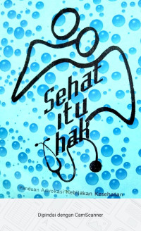 Image of Sehat itu hak: panduan advokasi kebijakan kesehatan