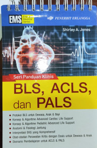 Image of BLS, ACLS dan PALS : Seri Panduan Klinis = ACLS, CPR, and PALS : Clinical Pocked Guide