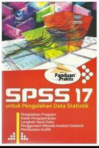 Image of Seri Panduan Praktis : SPSS 17 untuk Pengolahan Data Statistik