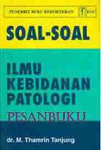 Image of Soal-soal Ilmu Kebidanan Patologi