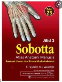 Image of Sobotta: Anatomi Umum dan Sistem Muskuloskeletal Jilid 1