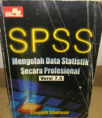 Image of SPSS : Mengolah Data Statistik Secara Profesional Versi 7.5
