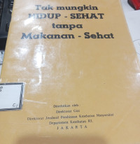 Image of Tak Mungkin Hidup - Sehat tanpa Makanan - Sehat