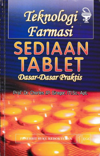 Image of Teknologi Farmasi Sediaaan Tablet Dasar - Dasar Praktis