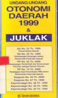 Image of Undang undang Otonomi Daerah 1999 & Juklak