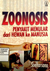 Image of ZOONOSIS : Penyakit menular dari hewan ke manusia