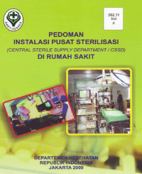 Image of Pedoman Instalasi Pusat Sterilisasi (Central Sterile Supply Department / CSSD) Di Rumah Sakit