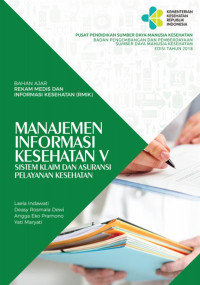 Image of Bahan Ajar Rekam Medis Dan Informasi Kesehatan (RMIK) : Manajemen Informasi Kesehatan V, Sistem Klaim Dan Asuransi Pelayanan Kesehatan