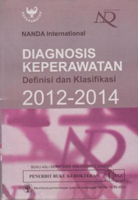Image of NANDA Internasional DIAGNOSIS KEPERAWATAN Defenisi dan Klasifikasi 2012-2014 ( Nursing Diagnoses: Definitions & Clasification 2012-2014 )